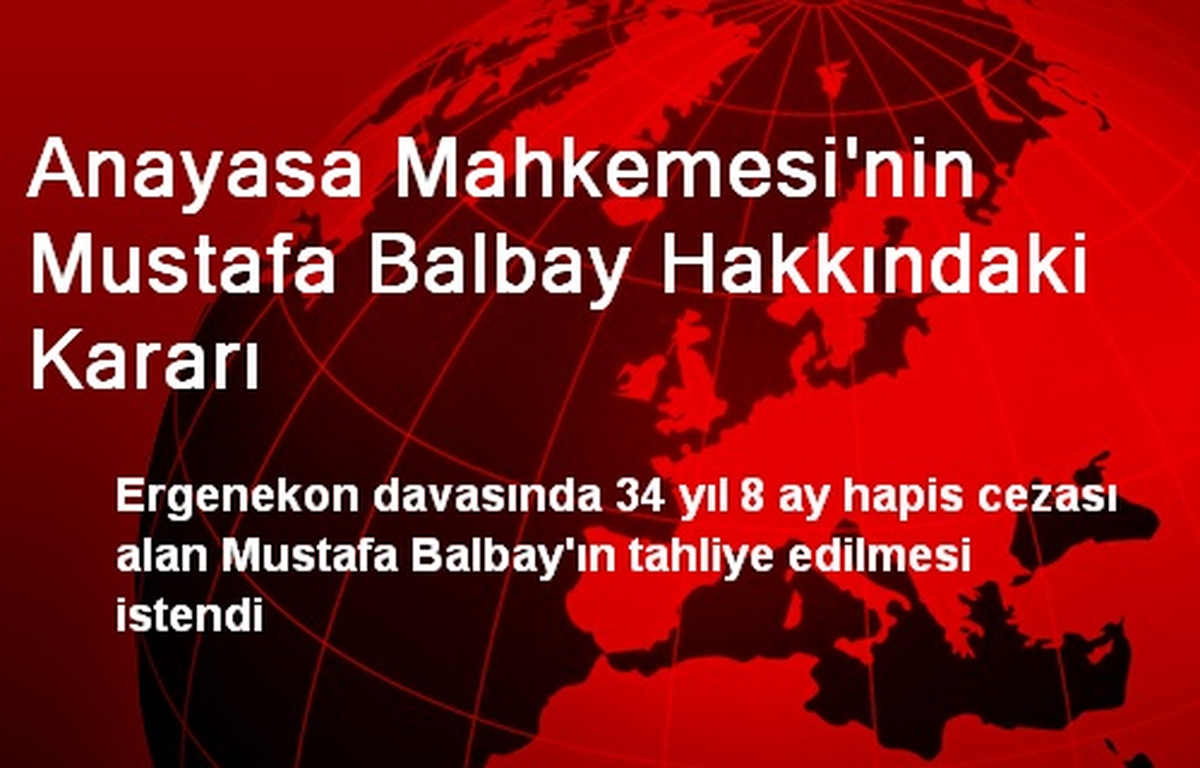 Anayasa Mahkemesi\'nin Mustafa Balbay Hakkındaki Kararı