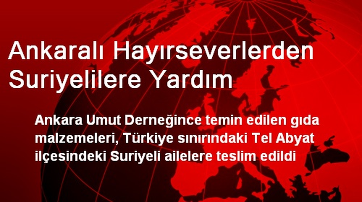 Ankaralı Hayırseverlerden Suriyelilere Yardım