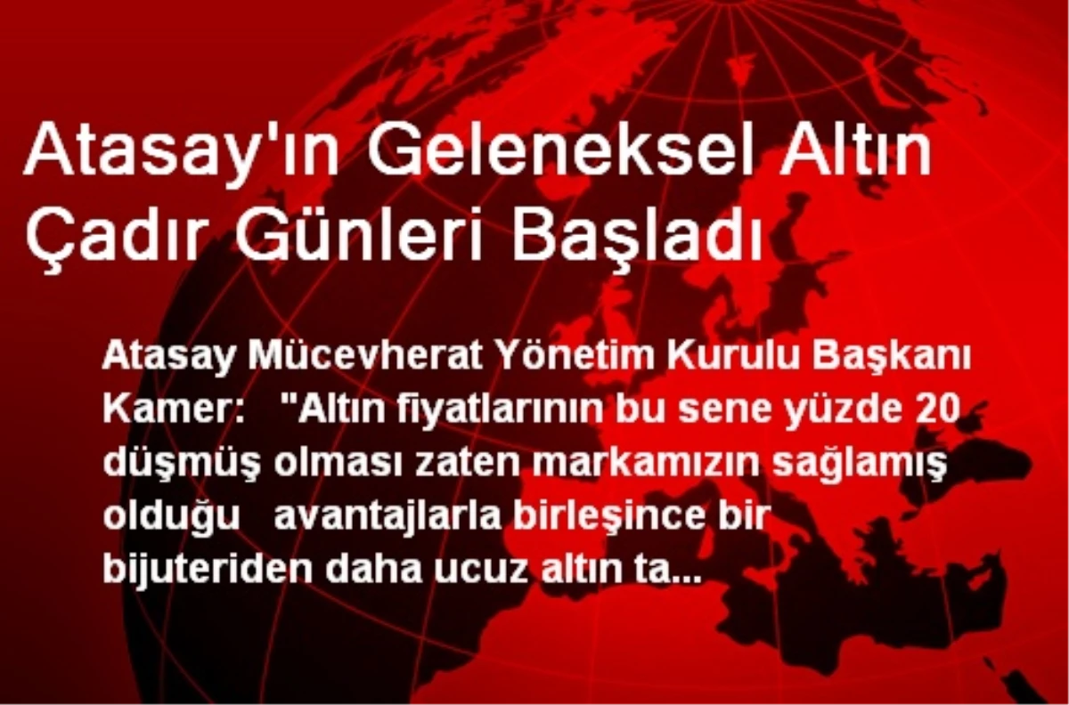 Atasay\'ın Geleneksel Altın Çadır Günleri Başladı