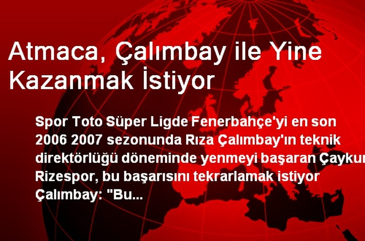 Atmaca, Çalımbay ile Yine Kazanmak İstiyor