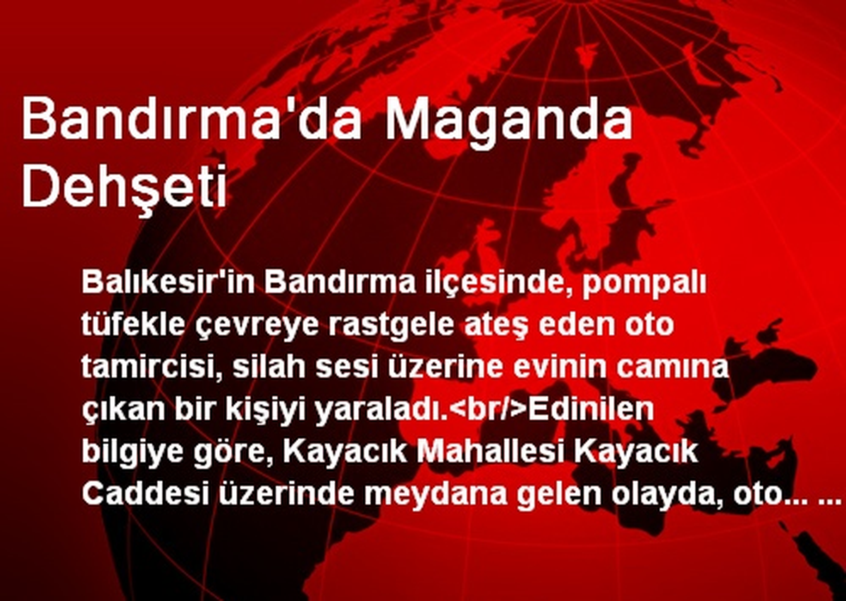 Bandırma\'da Maganda Dehşeti