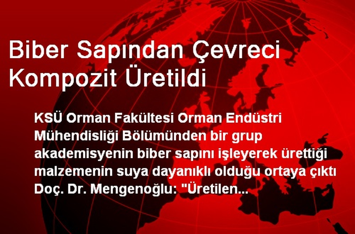 Biber Sapından Çevreci Kompozit Üretildi