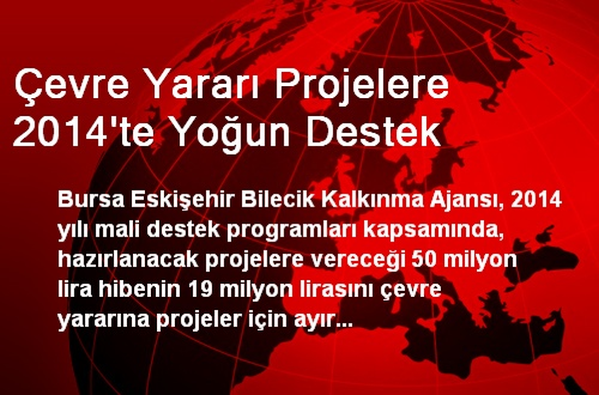 Çevre Yararı Projelere 2014\'te Yoğun Destek