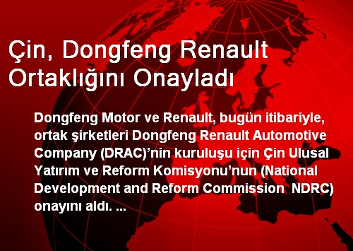 Çin, Dongfeng Renault Ortaklığını Onayladı