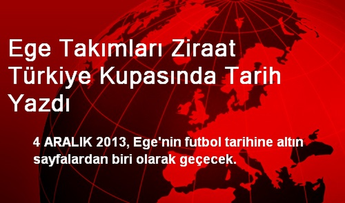 Ege Takımları Ziraat Türkiye Kupasında Tarih Yazdı