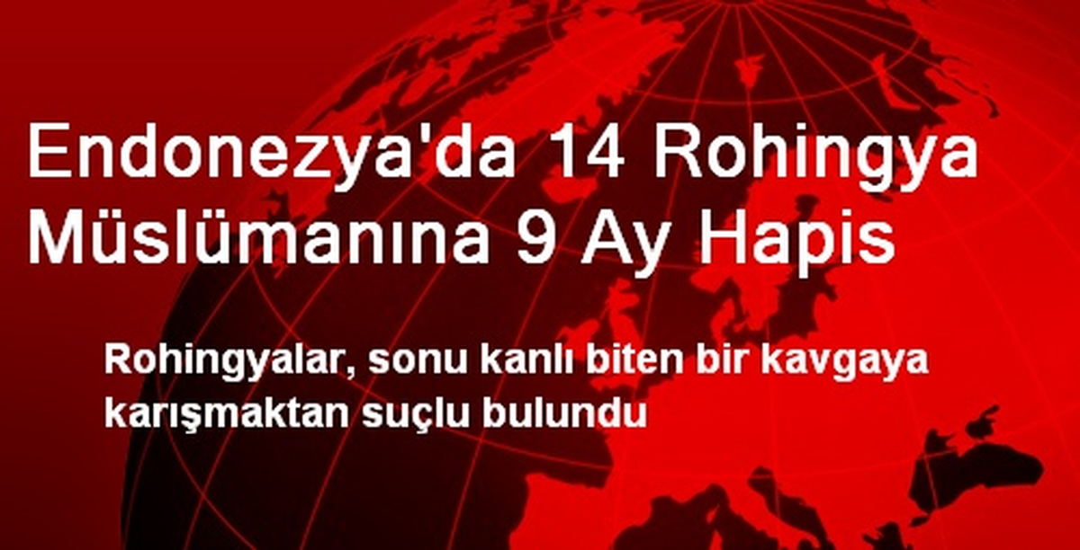 Endonezya\'da 14 Rohingya Müslümanına 9 Ay Hapis