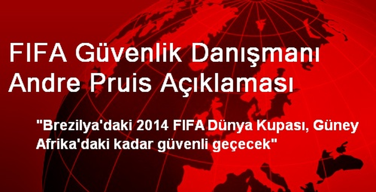 "Brezilya\'daki Dünya Kupası, Güvenli Geçecek"