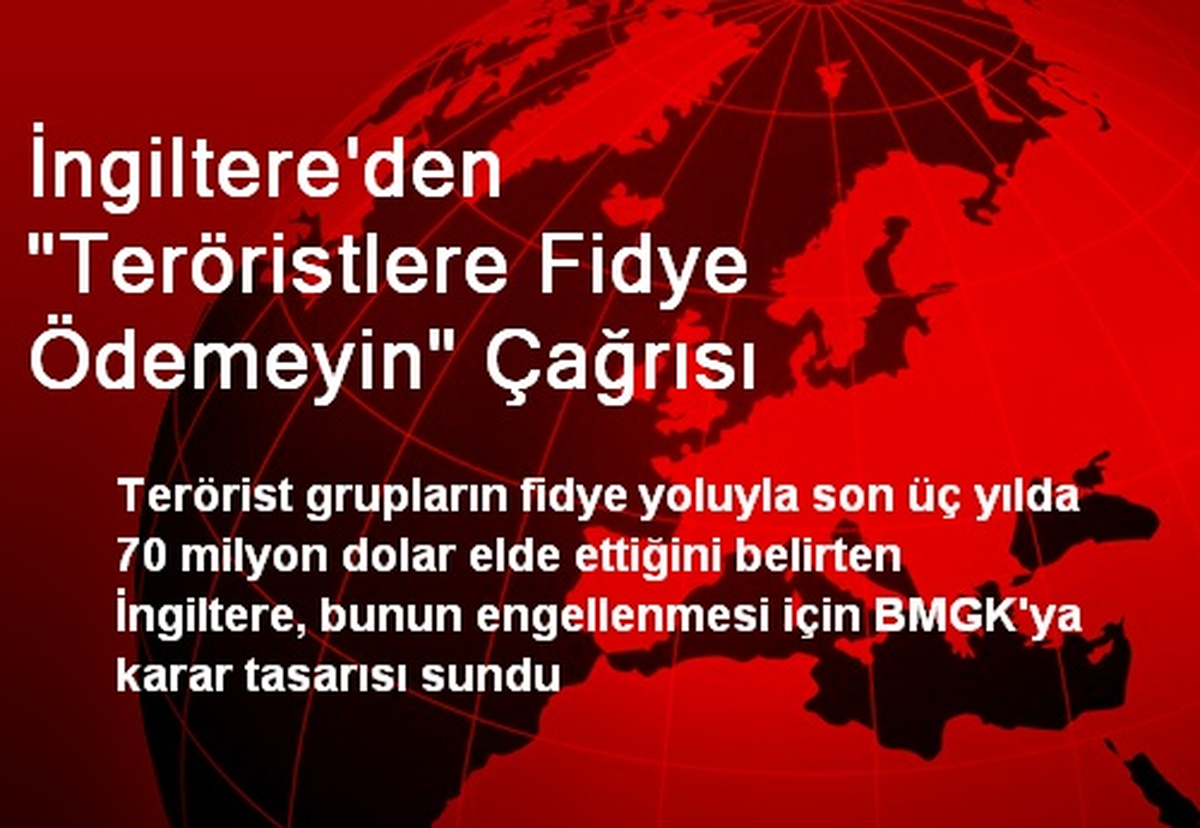 İngiltere\'den "Teröristlere Fidye Ödemeyin" Çağrısı
