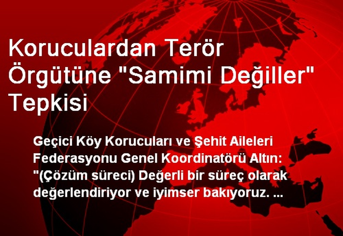 Koruculardan Terör Örgütüne "Samimi Değiller" Tepkisi