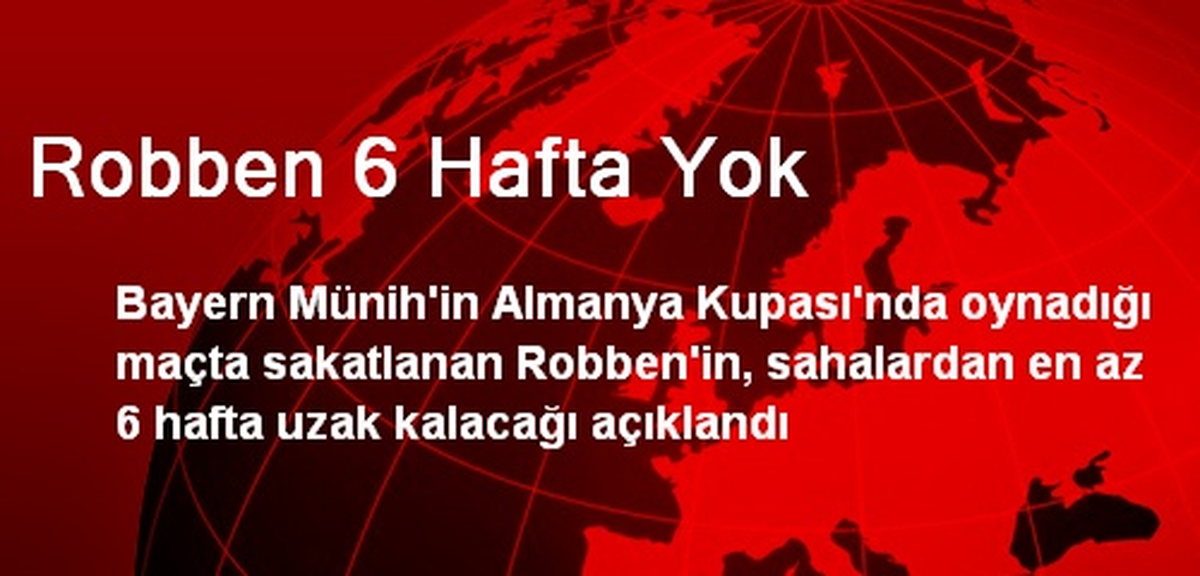 Robben 6 Hafta Yok