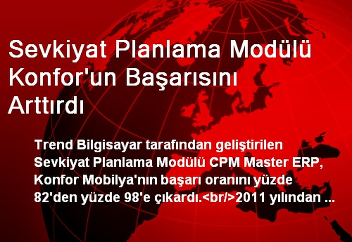 Sevkiyat Planlama Modülü Konfor\'un Başarısını Arttırdı