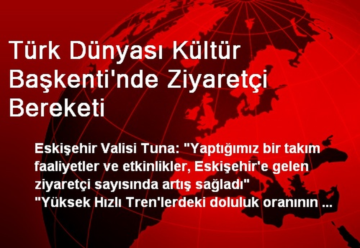 Türk Dünyası Kültür Başkenti\'nde Ziyaretçi Bereketi