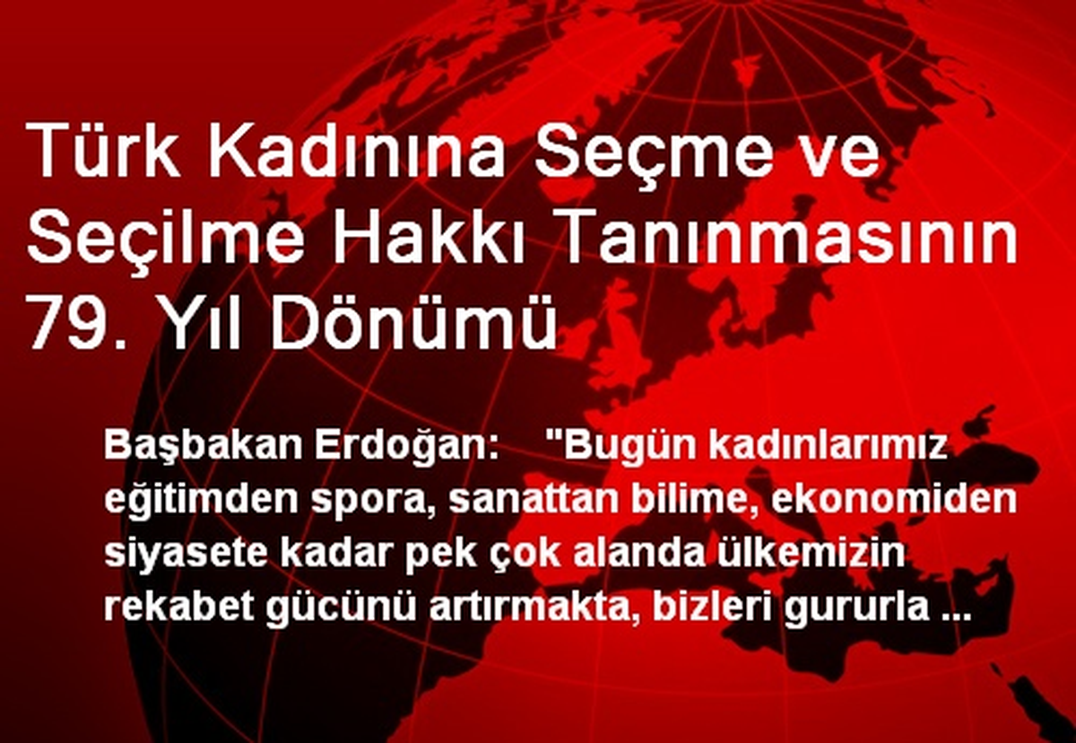 Türk Kadınına Seçme ve Seçilme Hakkı Tanınmasının 79. Yıl Dönümü