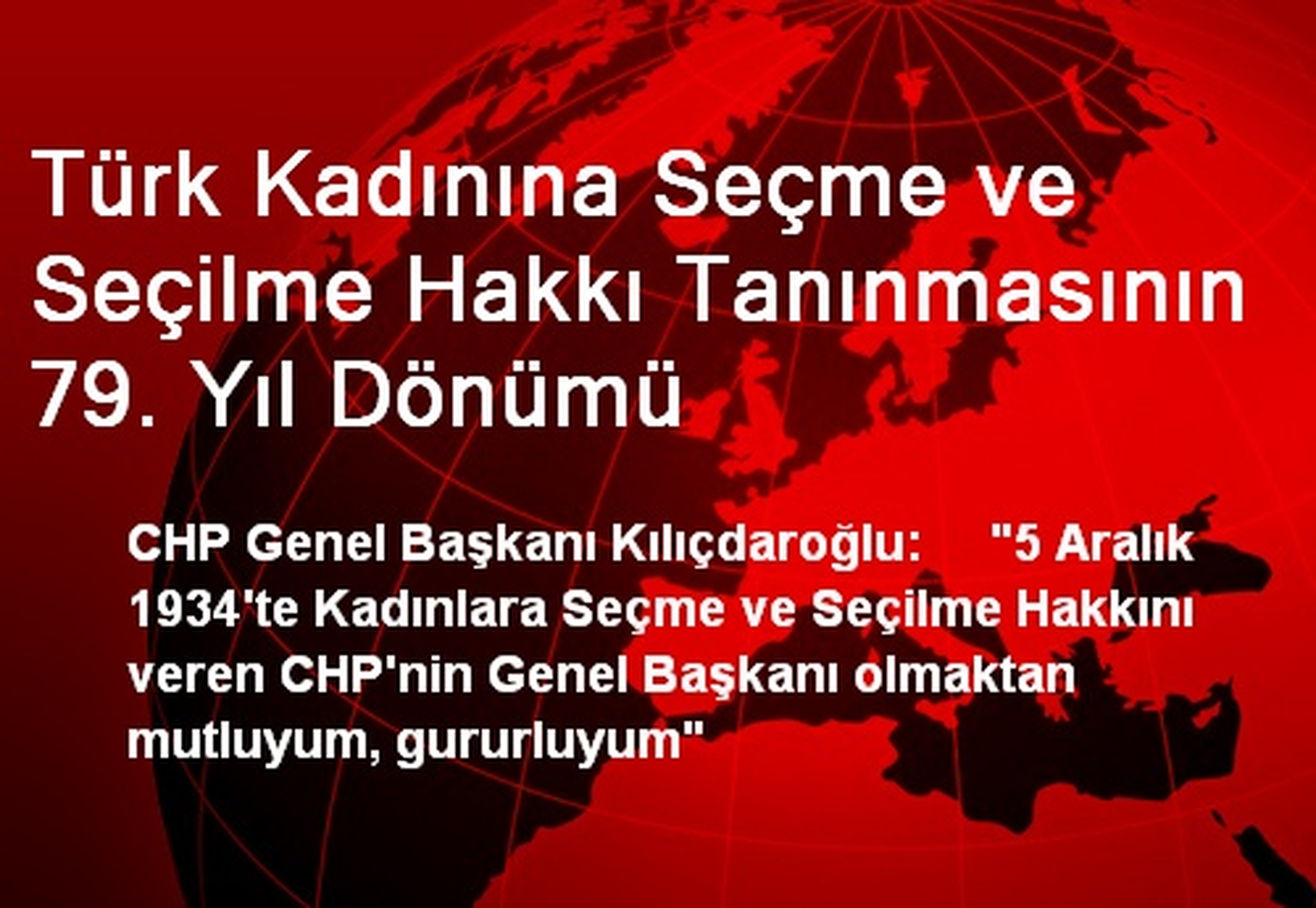 Türk Kadınına Seçme ve Seçilme Hakkı Tanınmasının 79. Yıl Dönümü