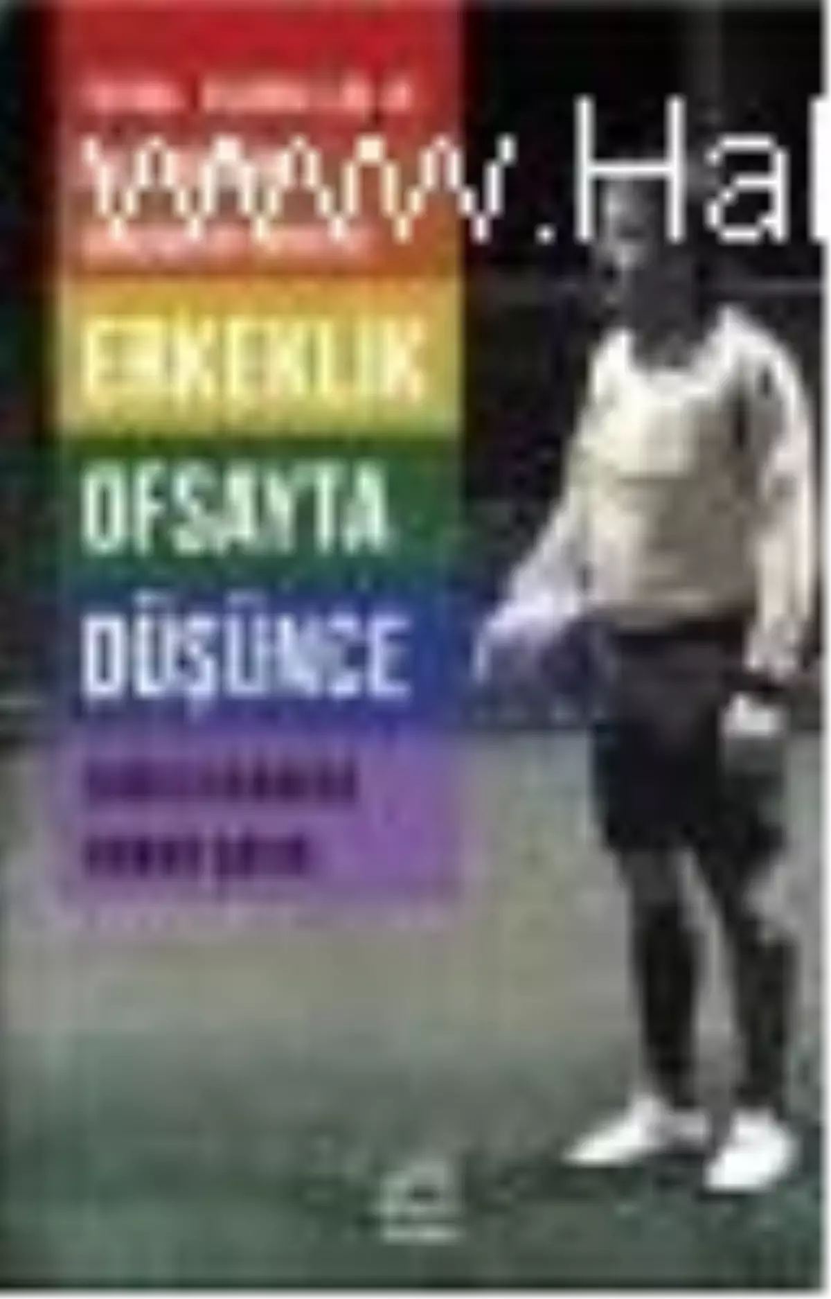 Erkeklik Ofsayta Düşünce Kitabı Çıktı