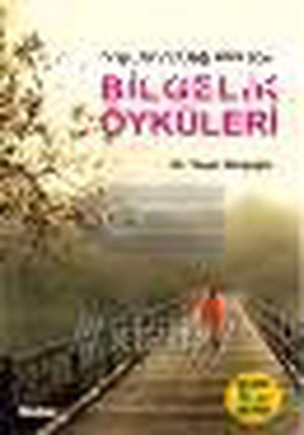 Hayatınızı Değiştirecek Bilgelik Öyküleri Kitabı Çıktı