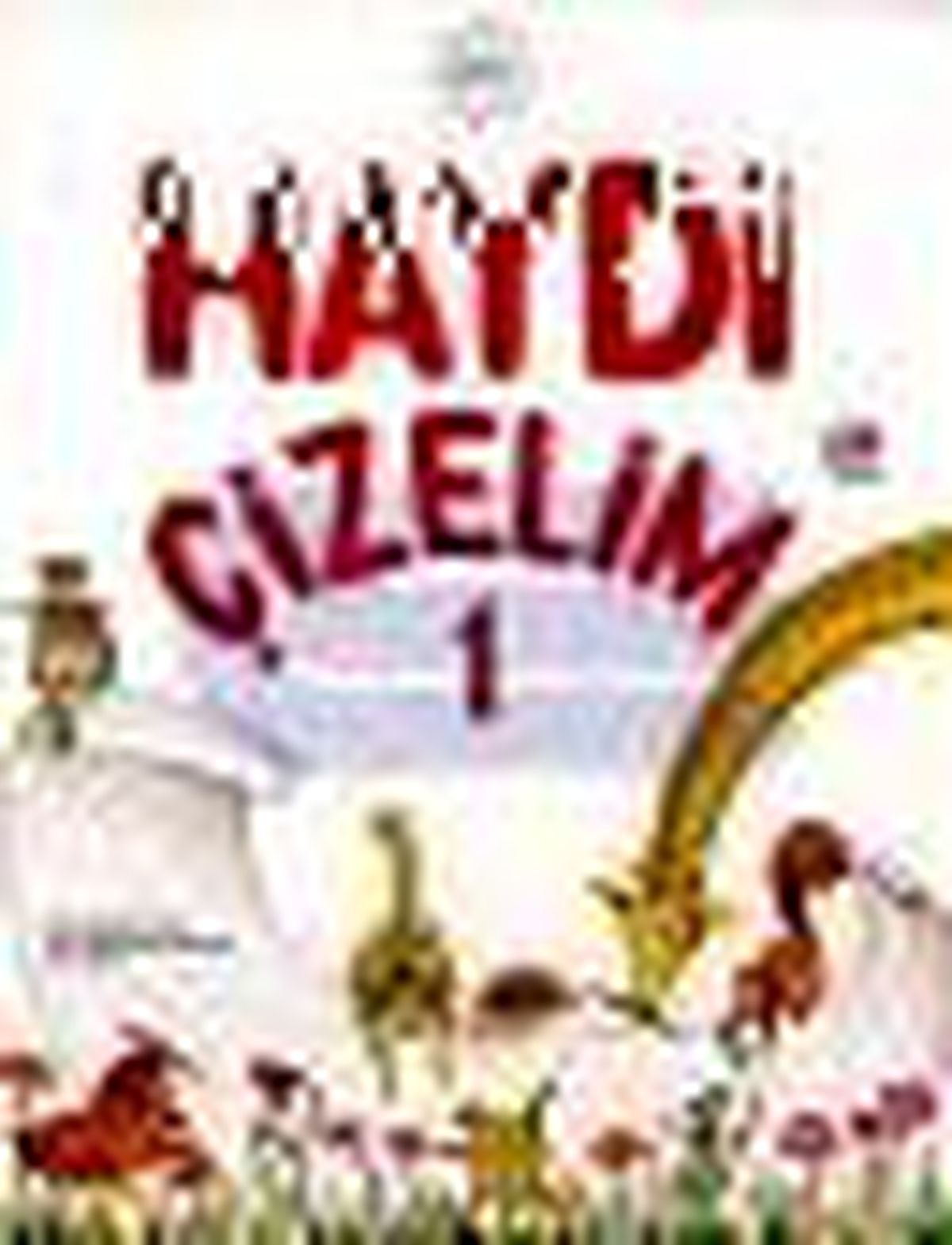 Haydi Çizelim - 1 Kitabı Raflarda