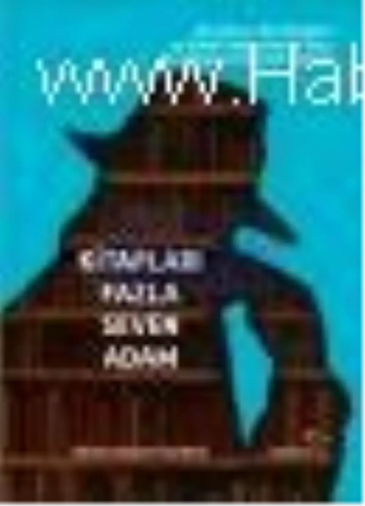 Kitapları Fazla Seven Adam Kitabı