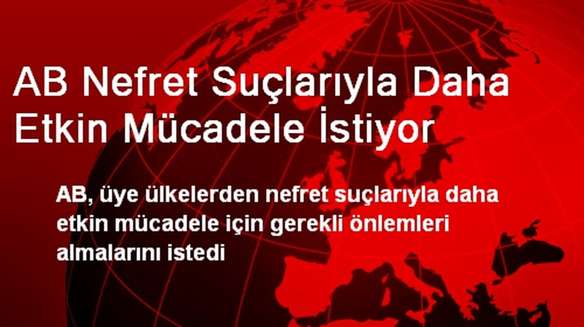 AB Nefret Suçlarıyla Daha Etkin Mücadele İstiyor