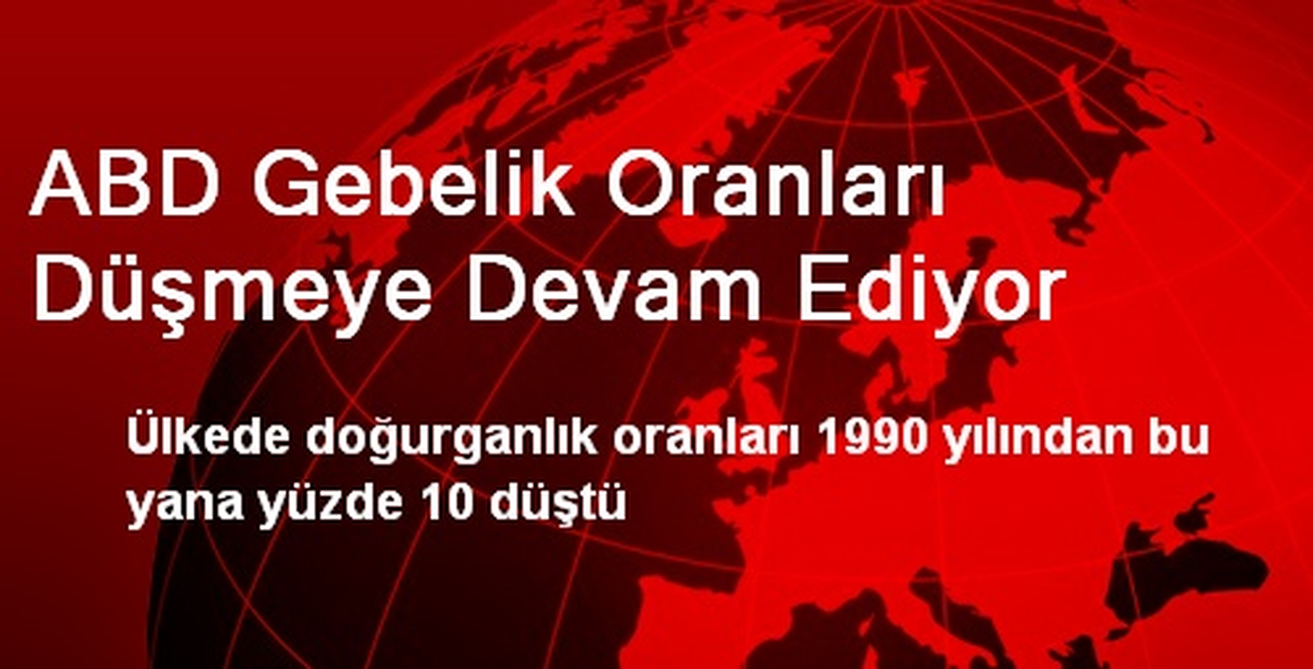 ABD Gebelik Oranları Düşmeye Devam Ediyor
