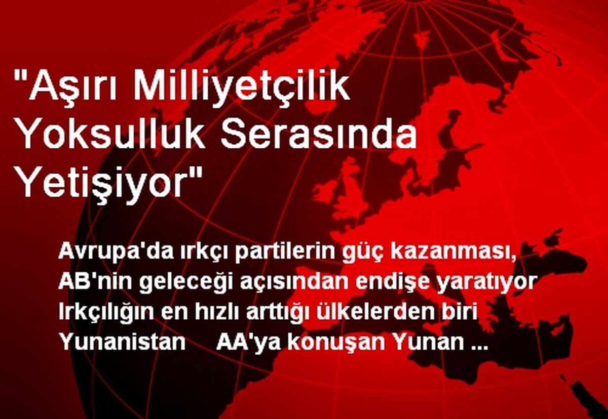 "Aşırı Milliyetçilik Yoksulluk Serasında Yetişiyor"