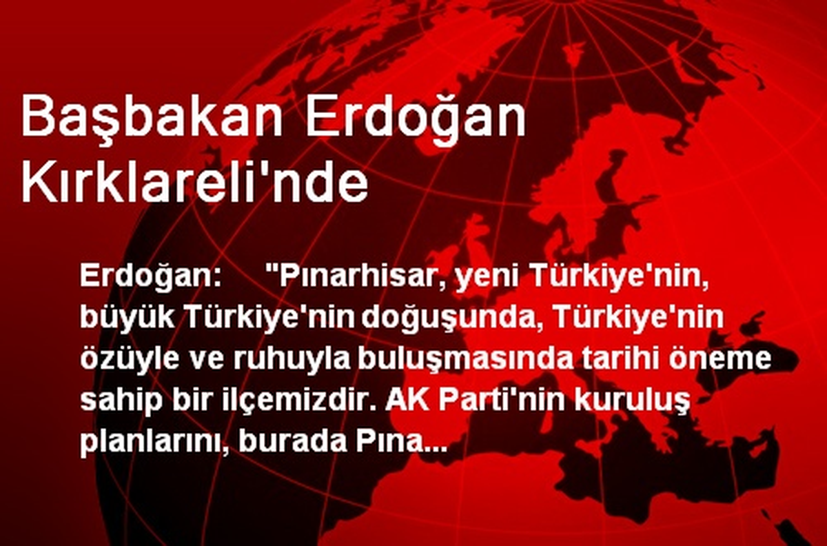 Başbakan Erdoğan Kırklareli\'nde