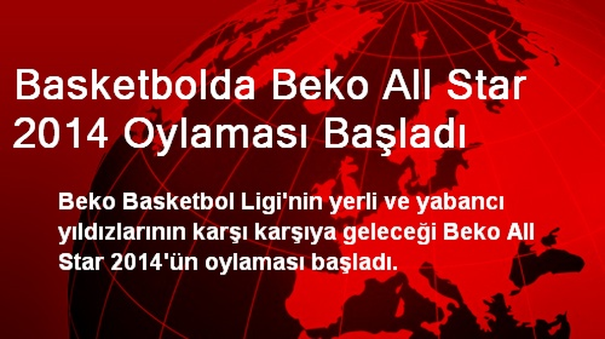 Basketbolda Beko All Star 2014 Oylaması Başladı