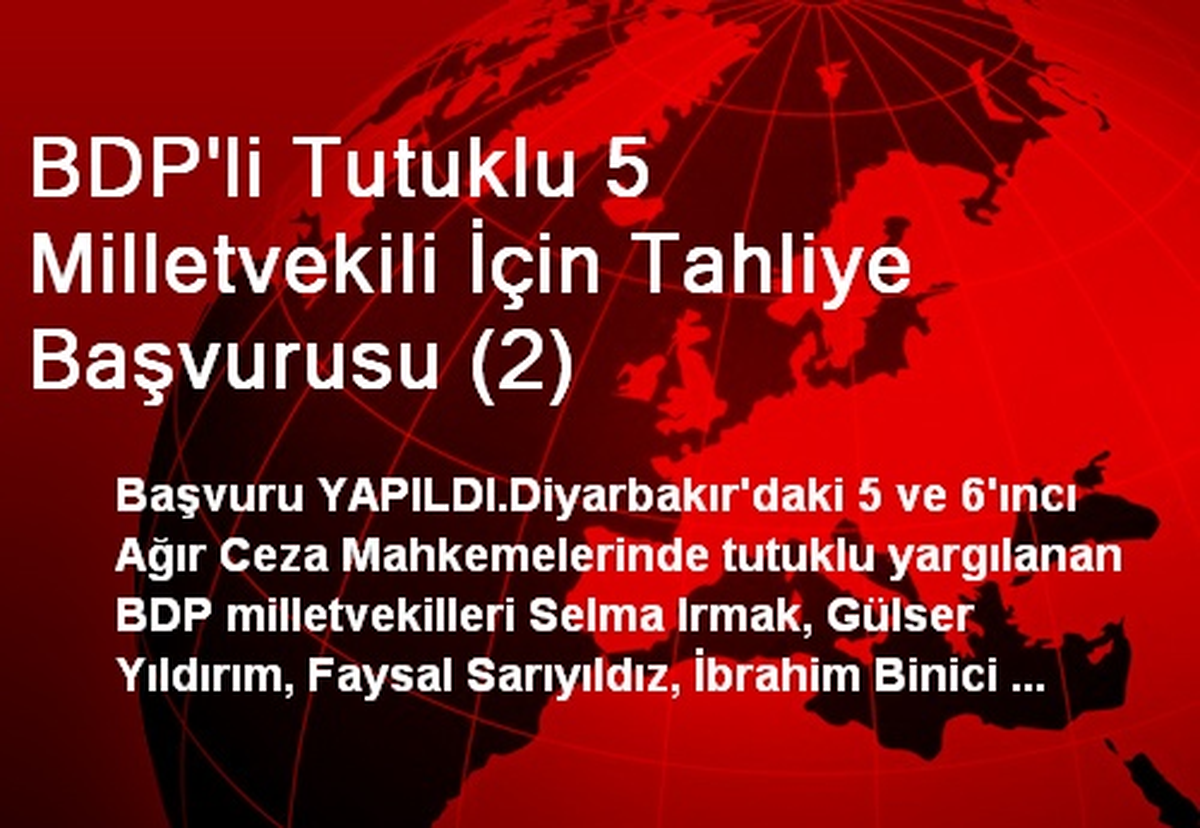 BDP\'li Tutuklu 5 Milletvekili İçin Tahliye Başvurusu (2)
