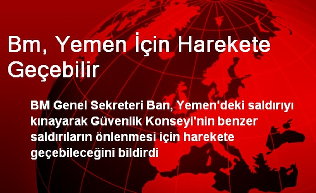 Bm, Yemen İçin Harekete Geçebilir