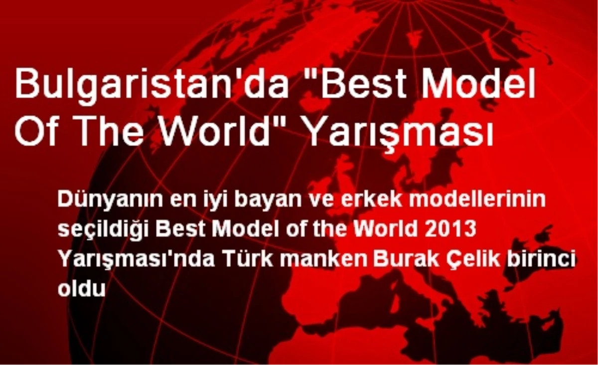 Bulgaristan\'da "Best Model Of The World" Yarışması