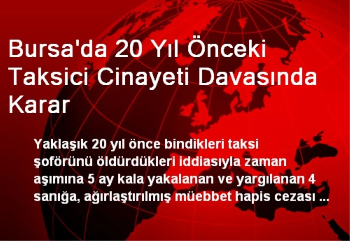 Bursa\'da 20 Yıl Önceki Taksici Cinayeti Davasında Karar
