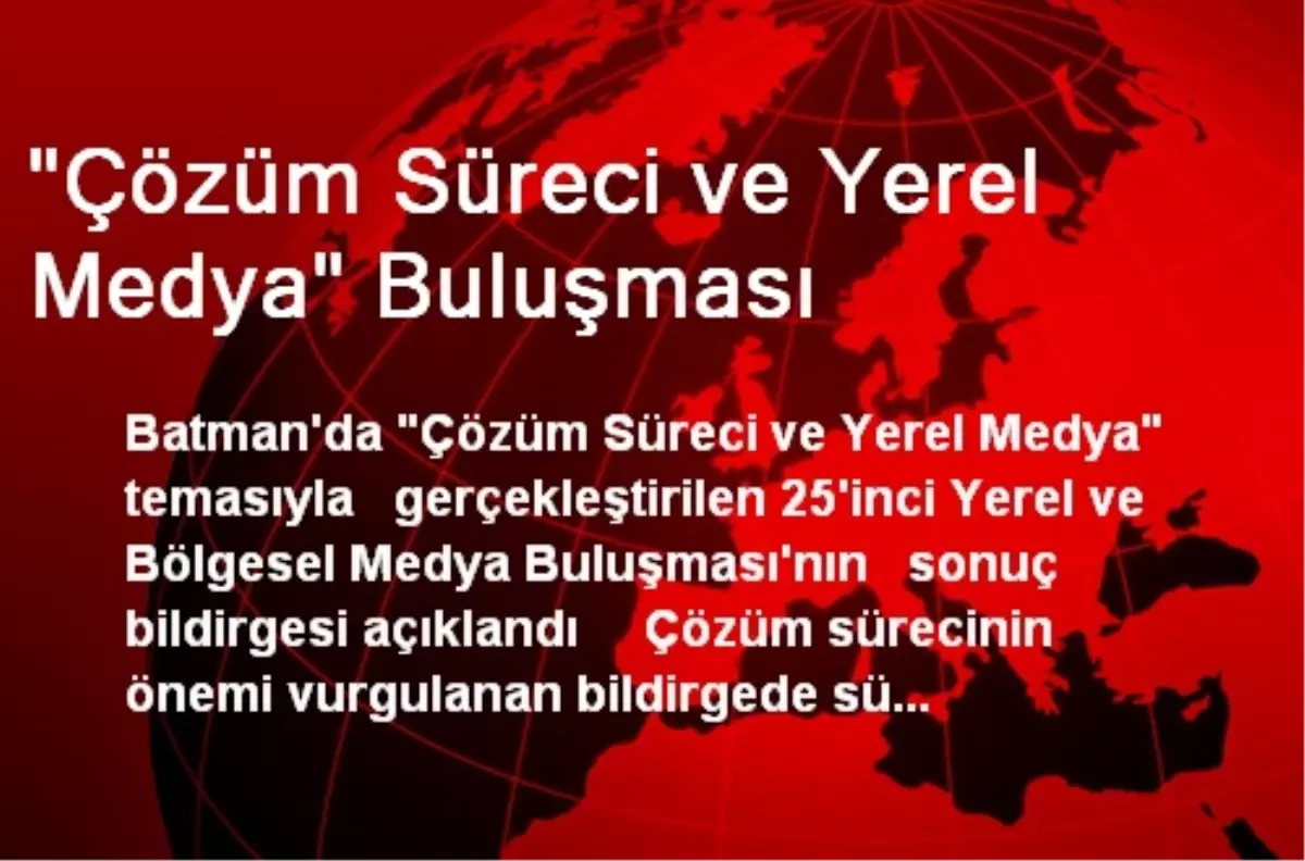 "Çözüm Süreci ve Yerel Medya" Buluşması