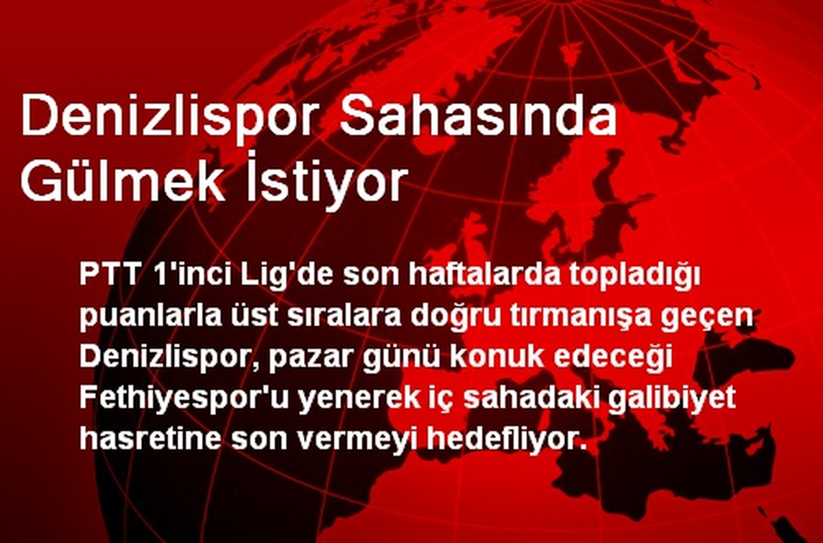 Denizlispor Sahasında Gülmek İstiyor