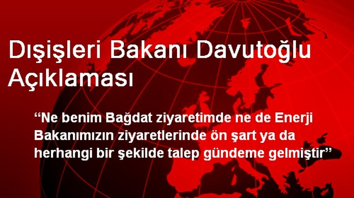 Dışişleri Bakanı Davutoğlu Açıklaması