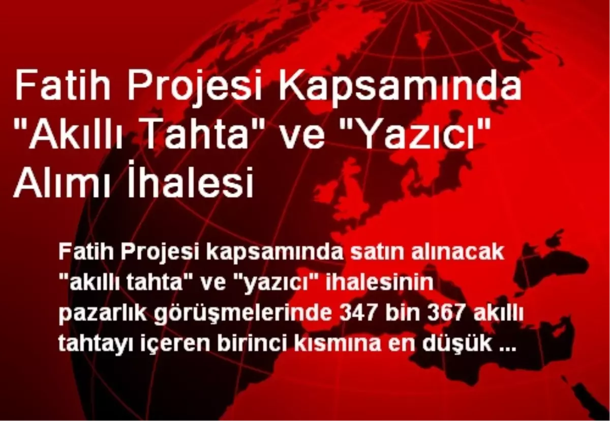 Fatih Projesi Kapsamında "Akıllı Tahta" ve "Yazıcı" Alımı İhalesi