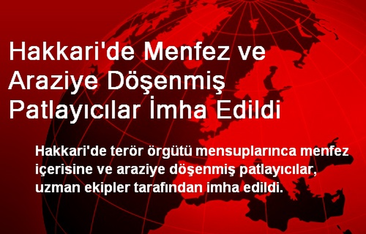 Hakkari\'de Menfez ve Araziye Döşenmiş Patlayıcılar İmha Edildi