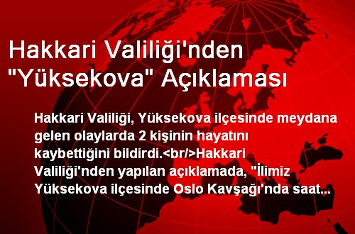 Hakkari Valiliği: Yüksekova Olaylarında 2 Kişi Öldü