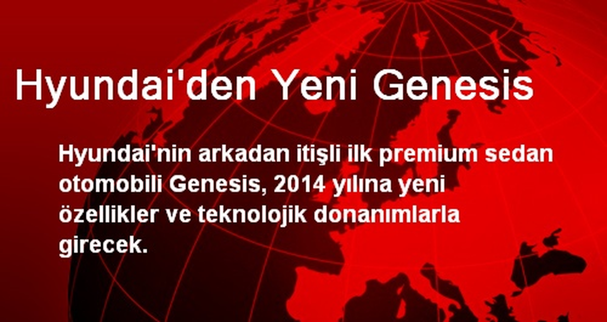 Hyundai\'nin Yeni Genesis\'i 2014\'te Satışa Çıkacak