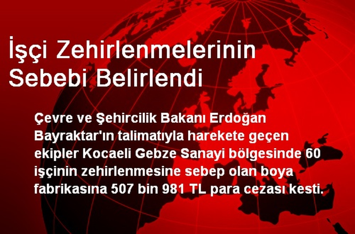 İşçi Zehirlenmelerinin Sebebi Belirlendi