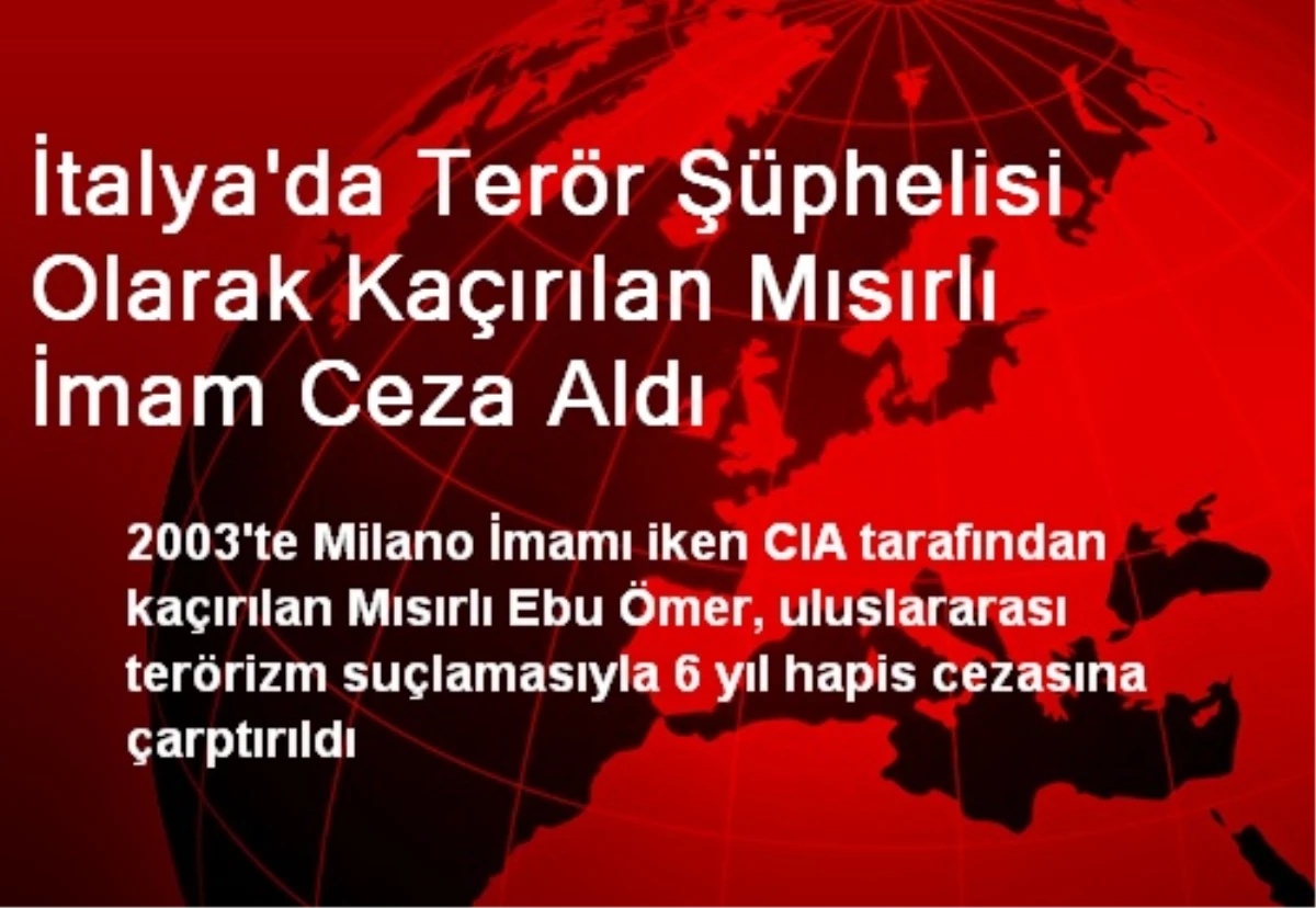 Terör Şüphelisi Olarak Kaçırılan Mısırlı İmam Ceza Aldı