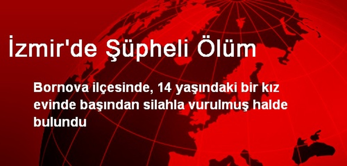 İzmir\'de Şüpheli Ölüm