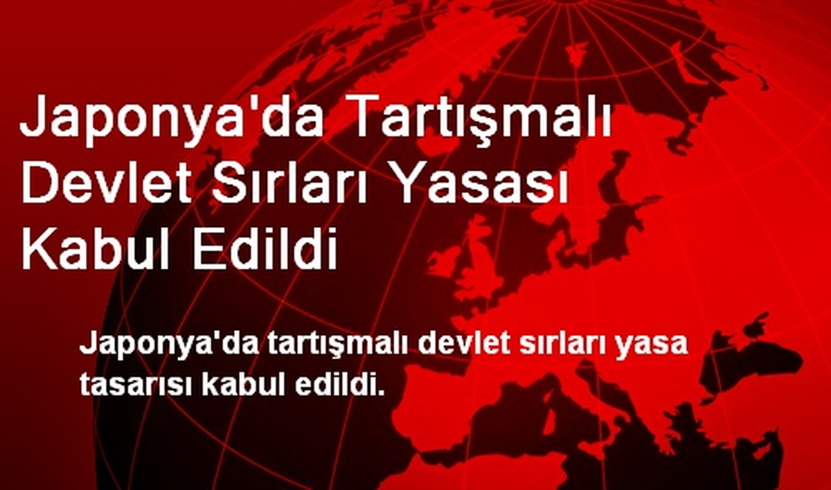 Japonya\'da Tartışmalı Devlet Sırları Yasası Kabul Edildi