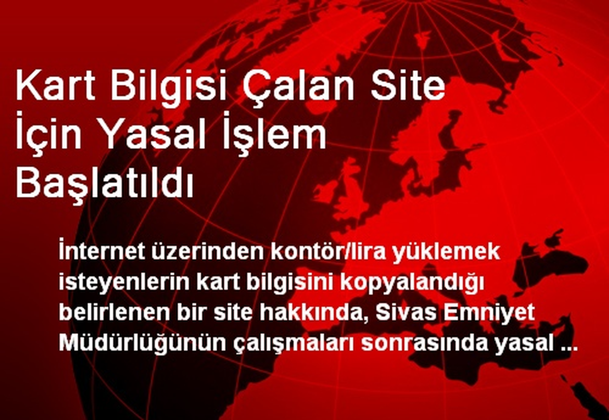 Kart Bilgisi Çalan Site İçin Yasal İşlem Başlatıldı
