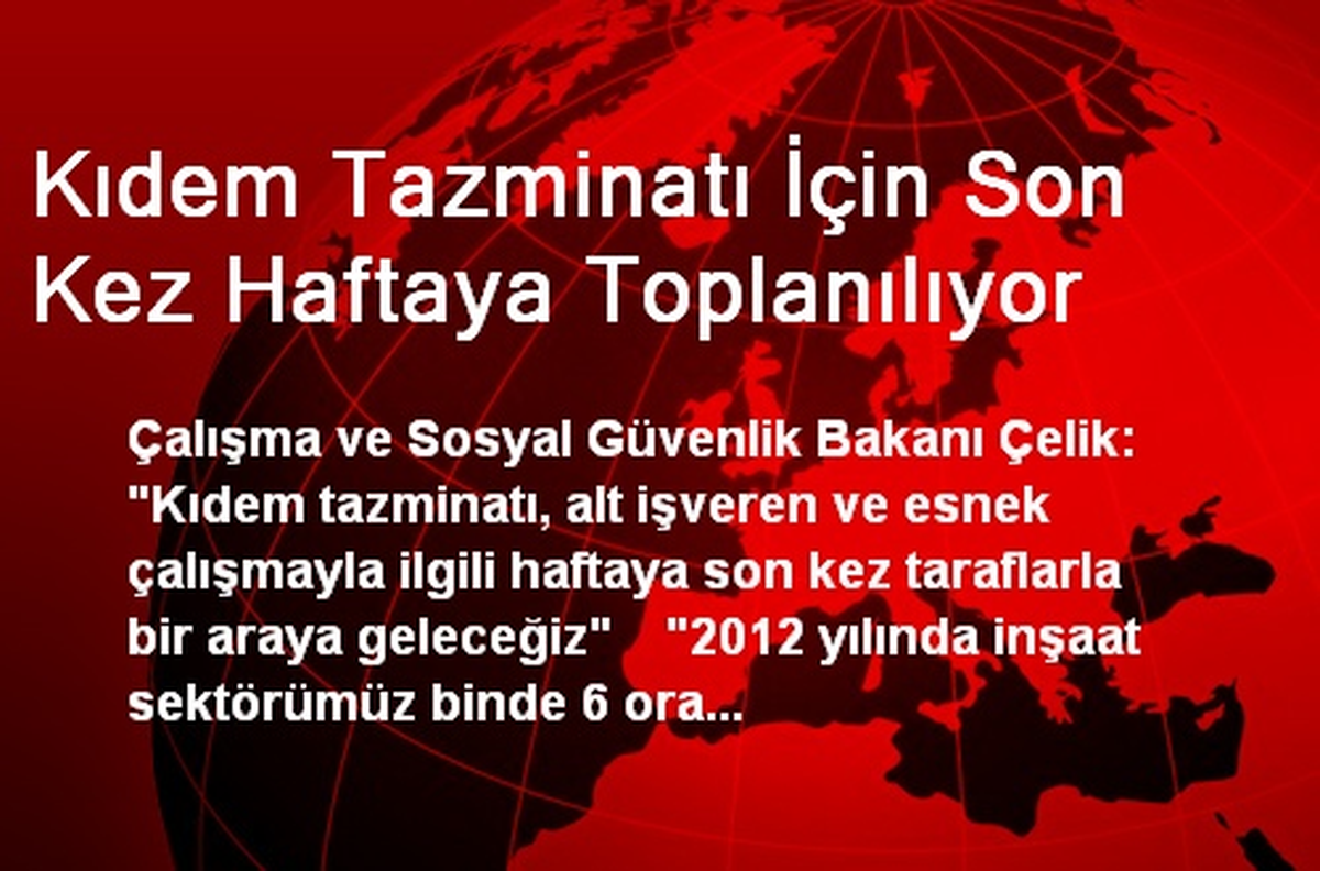 Kıdem Tazminatı İçin Son Kez Haftaya Toplanılıyor