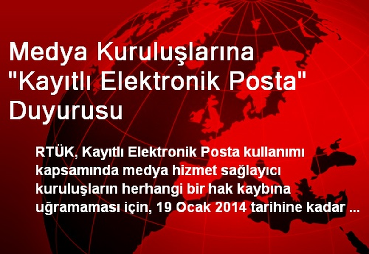 Medya Kuruluşlarına "Kayıtlı Elektronik Posta" Duyurusu