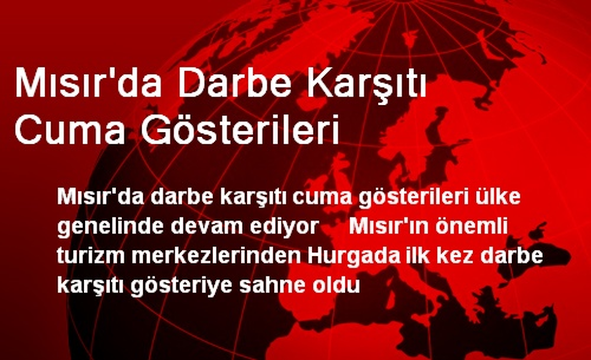 Mısır\'da Darbe Karşıtı Cuma Gösterileri