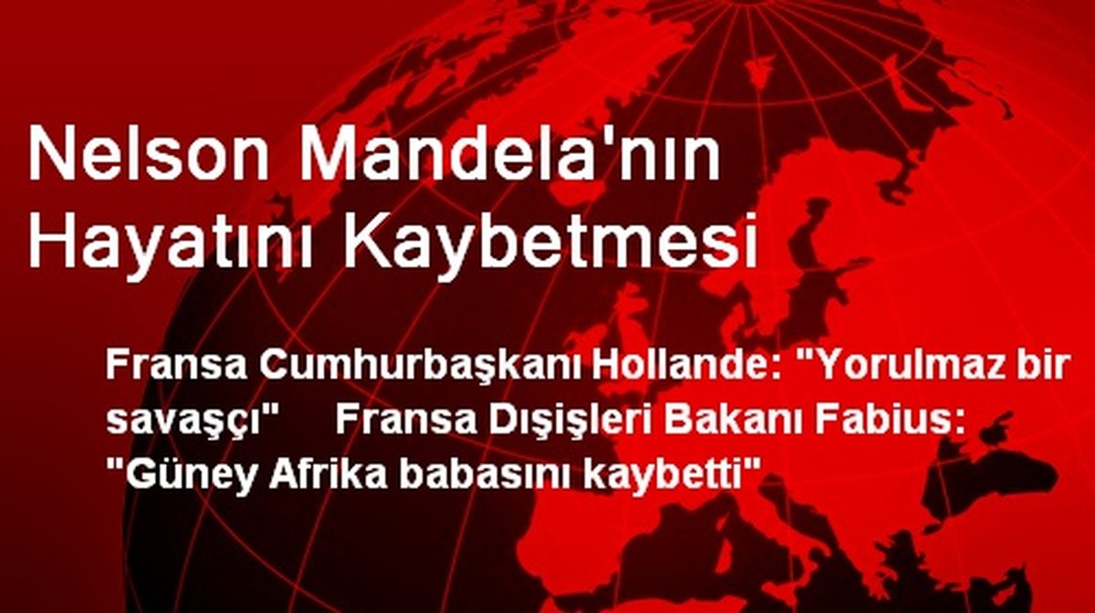 Nelson Mandela\'nın Hayatını Kaybetmesi