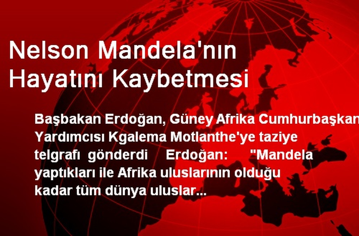 Nelson Mandela\'nın Hayatını Kaybetmesi