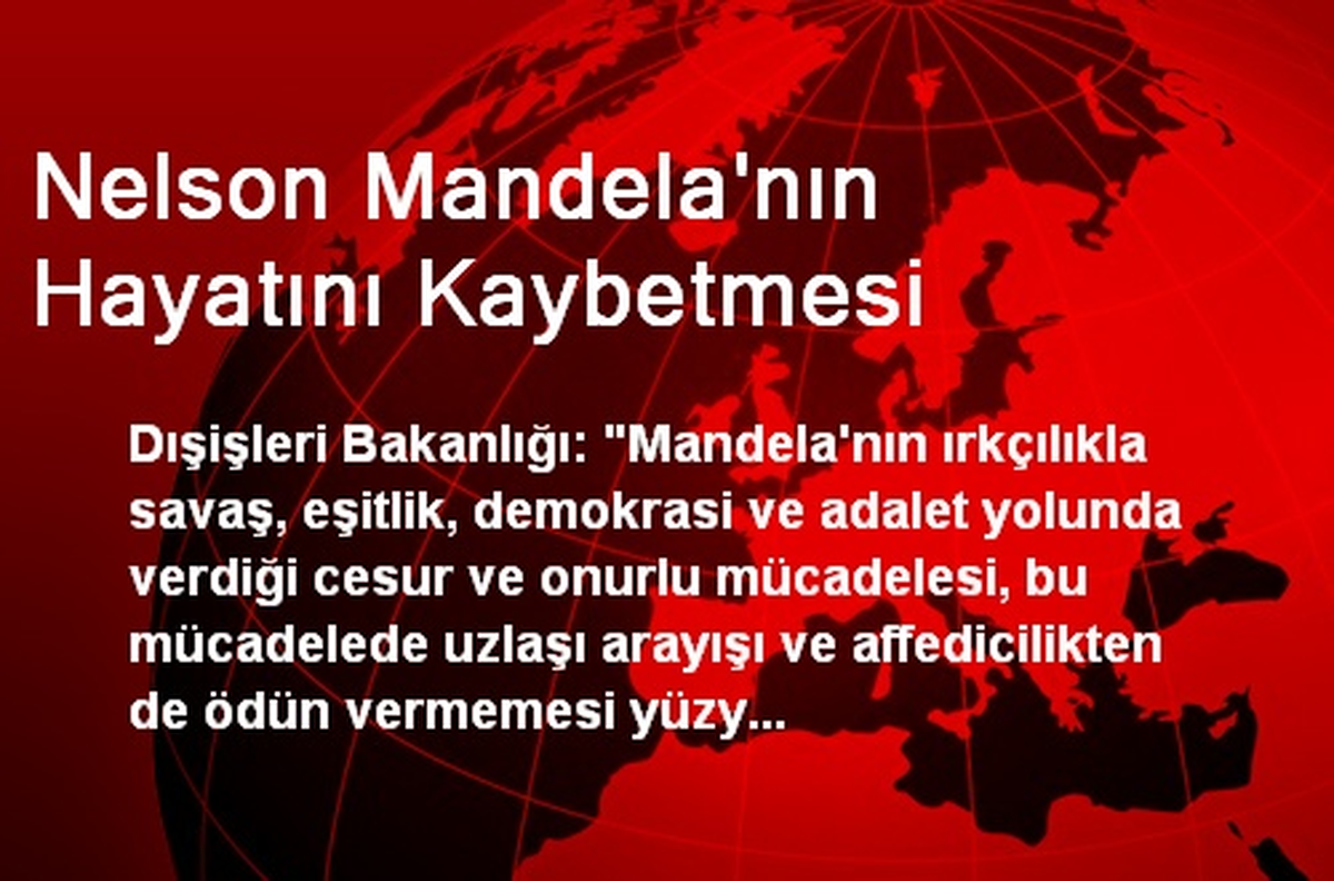 Nelson Mandela\'nın Hayatını Kaybetmesi