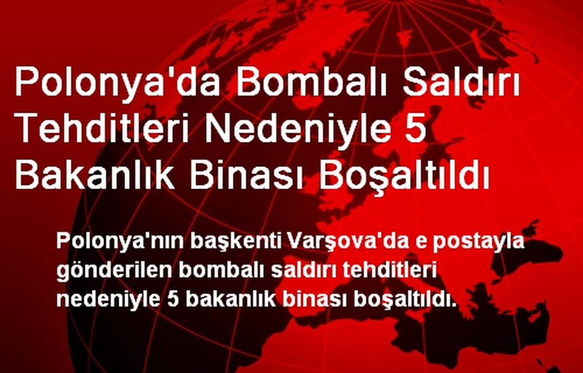 Polonya\'da Bombalı Saldırı Tehditleri Nedeniyle 5 Bakanlık Binası Boşaltıldı